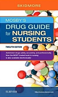 Mosbys Drug Guide for Nursing Students (Paperback, 12)