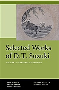 Selected Works of D.T. Suzuki, Volume III: Comparative Religion (Hardcover)