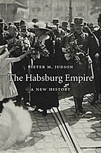 The Habsburg Empire: A New History (Hardcover)