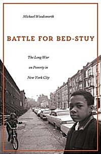 Battle for Bed-Stuy: The Long War on Poverty in New York City (Hardcover)