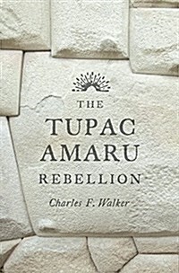 The Tupac Amaru Rebellion (Paperback)