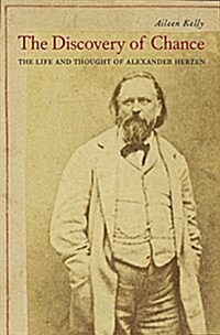 The Discovery of Chance: The Life and Thought of Alexander Herzen (Hardcover)