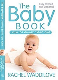 The Baby Book : How to enjoy year one: revised and updated (Paperback, New ed)
