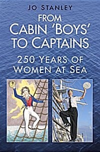 From Cabin Boys to Captains : 250 Years of Women at Sea (Paperback)