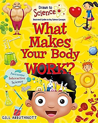 What Makes Your Body Work? (Library Binding)