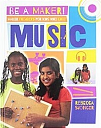Maker Projects for Kids Who Love Music (Hardcover)