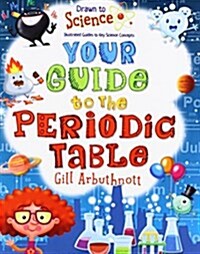 Your Guide to the Periodic Table (Paperback)