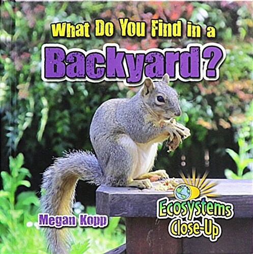 What Do You Find in a Backyard? (Hardcover)