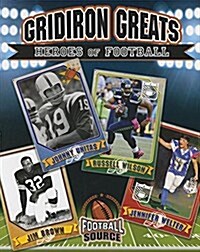 Gridiron Greats: Heroes of Football (Paperback)