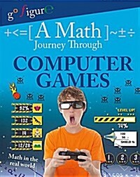 A Math Journey Through Computer Games (Paperback)