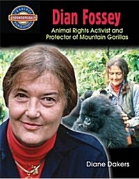 Dian Fossey: Animal Rights Activist and Protector of Mountain Gorillas (Paperback)