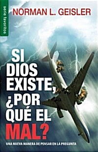 Si Dios Existe, Por Qu?El Mal? - Serie Favoritos (Paperback)