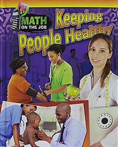 Math on the Job: Keeping People Healthy (Hardcover)