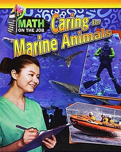 Math on the Job: Caring for Marine Animals (Paperback)