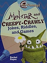 Monster and Creepy-Crawly Jokes, Riddles, and Games (Hardcover)