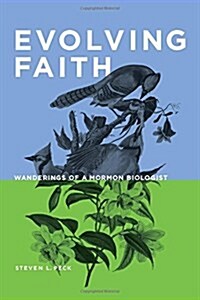 Evolving Faith: Wanderings of a Mormon Prophet (Paperback)