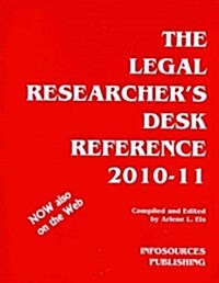 The Legal Researchers Desk Reference 2010-11 (Paperback)