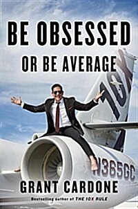 Be Obsessed or Be Average (Hardcover)