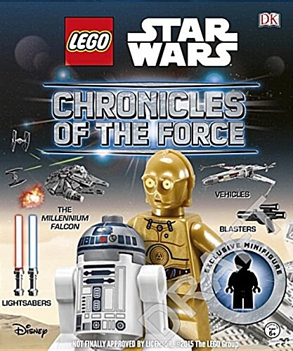 Lego Star Wars: Chronicles of the Force: Discover the Story of Lego(r) Star Wars Galaxy (Hardcover)
