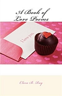 A Book of Love Poems (Paperback)