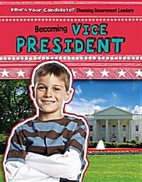 Becoming Vice President (Library Binding)