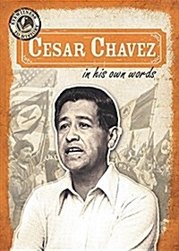 Cesar Chavez in His Own Words (Library Binding)