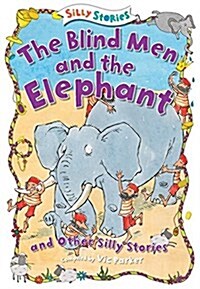 The Blind Men and the Elephant and Other Silly Stories (Library Binding)