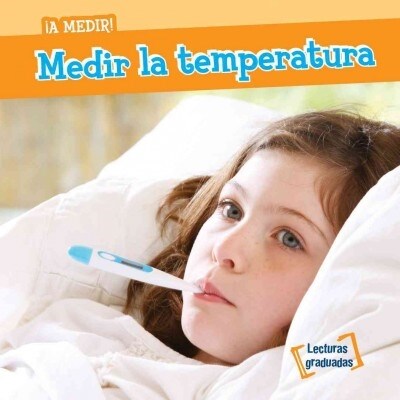 Medir La Temperatura (Measuring Temperature) (Library Binding)