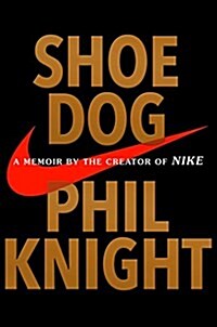 Shoe Dog: A Memoir by the Creator of Nike (Hardcover)
