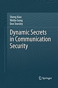 Dynamic Secrets in Communication Security (Paperback, Softcover Repri)