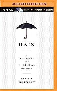 Rain: A Natural and Cultural History (MP3 CD)