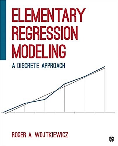 Elementary Regression Modeling: A Discrete Approach (Paperback)