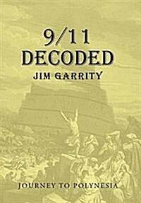 9/11 Decoded: Journey to Polynesia (Hardcover)