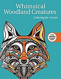 Whimsical Woodland Creatures: Coloring for Artists (Paperback)