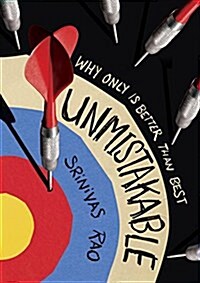 Unmistakable: Why Only Is Better Than Best (Hardcover)