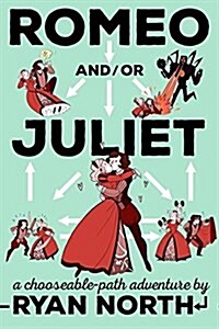 Romeo And/Or Juliet: A Chooseable-Path Adventure (Paperback)