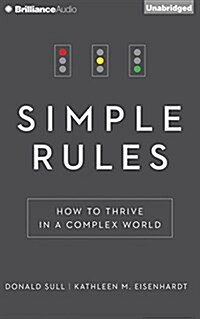 Simple Rules: How to Thrive in a Complex World (Audio CD)