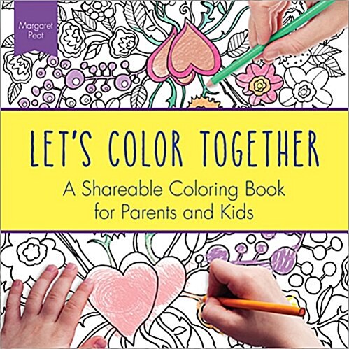 Lets Color Together: A Shareable Coloring Book for Parents and Kids (Paperback)