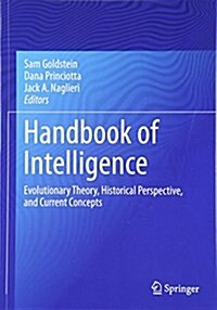 Handbook of Intelligence: Evolutionary Theory, Historical Perspective, and Current Concepts (Paperback, 2015)