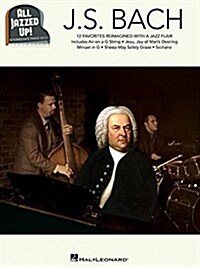 J.s. Bach - All Jazzed Up! (Paperback)