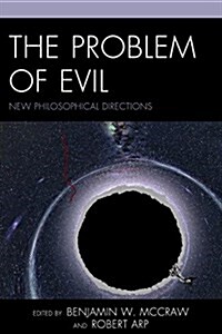 The Problem of Evil: New Philosophical Directions (Hardcover)