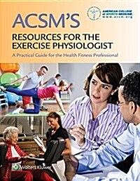 ACSM Resources for the Exercise Physiologist Prepu Package (Hardcover)