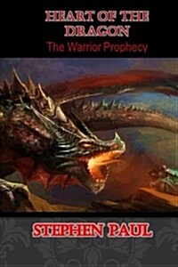 Heart of the Dragon: The Warrior Prophecy (Paperback)