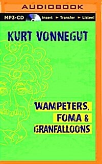 Wampeters, Foma & Granfalloons: (Opinions) (MP3 CD)