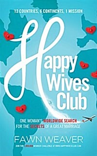 Happy Wives Club: One Womans Worldwide Search for the Secrets of a Great Marriage (Audio CD)