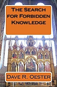 The Search for Forbidden Knowledge (Paperback)