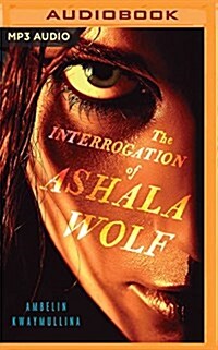 The Interrogation of Ashala Wolf (MP3 CD)