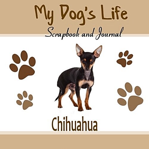 My Dogs Life Scrapbook and Journal Chihuahua (Paperback, JOU)