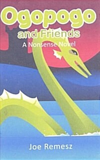 Ogopogo and Friends (Paperback)