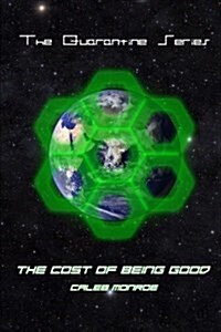 The Cost of Being Good (Paperback)